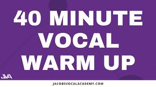 40 Minute Vocal Warm Up [upl. by Artek880]