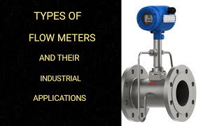 Types Of Flowmeters And Their Industrial Applications [upl. by Bostow161]