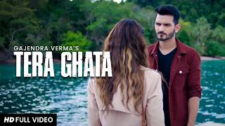 Tera Ghata  Gajendra Verma Ft Karishma Sharma  Vikram Singh  Official Video [upl. by Frodi545]