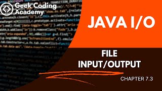 Chapter 73  Java IO  File IO  Java tutorial  Geek coding academy [upl. by Debora]