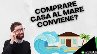 Comprare casa al mare conviene Seconda casa come investimento le mie OPINIONI [upl. by Alfi534]