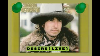 Bob Dylan  quotDesire LIVEquot  All live performed songs of the 1976 album DESIRE [upl. by Anialam248]