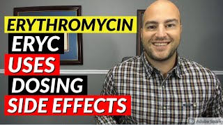 Erythromycin Eryc  Pharmacist Review  Uses Dosing Side Effects [upl. by Lorry]