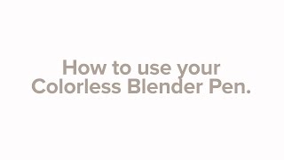 Colorless Blender Pen [upl. by Yv524]