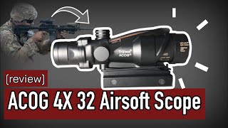 ACOG 4x 32 Airsoft Scope review [upl. by Anertak]