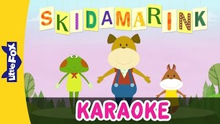 Skidamarink  SingAlongs  Karaoke Version  Full HD  By Little Fox [upl. by Jacquetta]