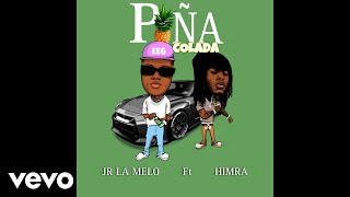 Jr La Melo  Piña Colada Audio Officiel ft Himra [upl. by Nagam130]