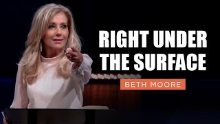 Right Under the Surface  Beth Moore  The Fight for Peace Pt 3 [upl. by Kataway]