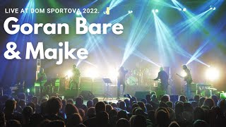 Goran Bare amp Majke  Teške boje Live at Dom sportova 2022 [upl. by Ramraj]