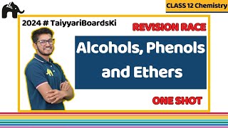 Alcohols Phenols and Ethers Class 12 Chemistry Chapter 7  One Shot Revision  Boards 2024 [upl. by Eicyak]