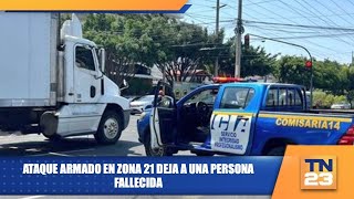 Ataque armado en Zona 21 deja a una persona fallecida [upl. by Woodson]