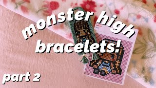 making monster high bracelets  part 2 ♡ [upl. by Singleton]