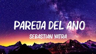 Sebastian Yatra x Myke Towers  Pareja Del Ano LetraLyrics [upl. by Schofield]