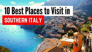 10 Best Places to Visit in Southern Italy  Southern Italy Travel Guide [upl. by Nalyt]