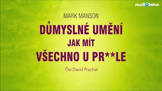 Mark Manson  Důmyslné umění jak mít všechno u prle  Audiotékacz [upl. by Washington599]