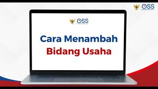 Panduan Penambahan Bidang Usaha pada Sistem OSS [upl. by Lyrrehs754]