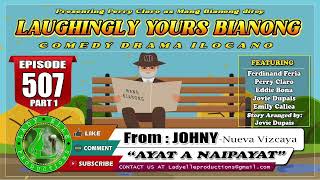 COMPILATION LAUGHINGLY YOURS BIANONG 171  ILOCANO DRAMA  LADY ELLE PRODUCTIONS [upl. by Niwred323]