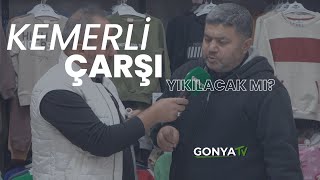 Meşhur Kemerli Çarşı Yıkılacak Mı konya kemerliçarşı [upl. by Azaleah]