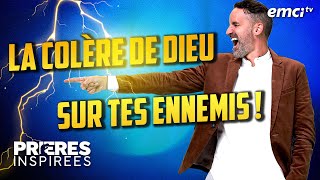 La colère de Dieu sur tes ennemis   Prières inspirées  Jérémy Sourdril [upl. by Ahsiem514]