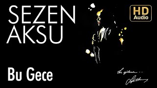 Sezen Aksu  Bu Gece Official Audio [upl. by Lugar]