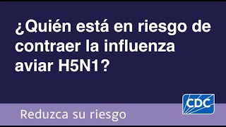 ¿Quién está en riesgo de contraer la influenza aviar H5N1 [upl. by Trofmoc240]