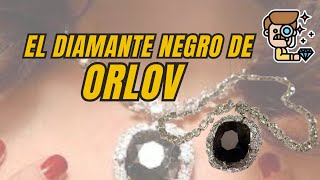 ¿Un Diamante Maldito Descubre los Misterios Ocultos del Diamante Negro Orlov [upl. by Maupin287]