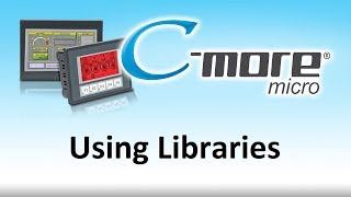 CMore Micro HMI  How To Use Libraries for touch screen display for PLC at AutomationDirect [upl. by Lotsirhc775]