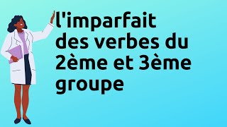 L imparfait des verbes du 3ème groupe [upl. by Aikym]