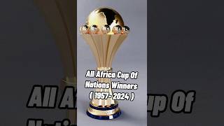 All Africa Cup Of Nations Winners  19572024 [upl. by Melisa]