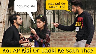 KAL APKA BOYFRIEND KISI OR LADKI KE SATH THA PRANK  Prank in Pakistan [upl. by Nikolaos173]