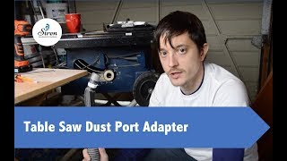 Make Your Own Table Saw Dust Port Adapter [upl. by Oratnek]