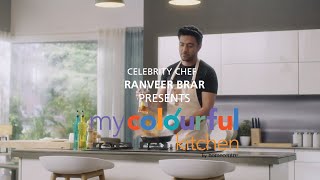 CELEBRITY CHEF RANVEER BRAR for HOME CENTRE MY COLOURFUL KITCHEN [upl. by Rhynd964]