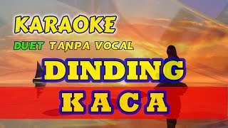 Dinding Kaca Karaoke Duet Tanpa Vocal [upl. by Yenaj75]