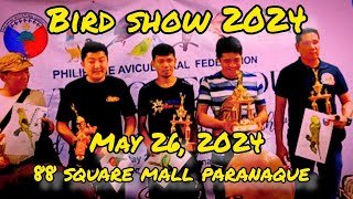 BIRD SHOW 2024  88 SQUARE MALL PARANAQUE  ANG LULUPIT NG MGA ENTRY [upl. by Juliann]