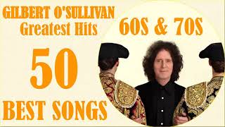 Gilbert OSullivan Greatest Hits  The Berry Vest Of Gilbert OSullivan [upl. by Esinad39]