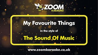 The Sound Of Music  My Favourite Things  Karaoke Version from Zoom Karaoke [upl. by Eiramrefinnej]