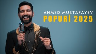 Ahmed Mustafayev — Popuri 2025 YENİ [upl. by Abbottson]