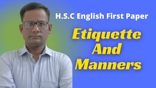 Lecture on Etiquette and Manners HSC English First Paper [upl. by Arbmat671]