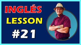 🗽 INGLÉS  LESSON 21 [upl. by Euqinomahs]