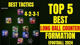 TOP 5 BEST LONG BALL COUNTER FORMATIONS IN EFootball 2024 Mobile  Best Formation EFootball 2024 [upl. by Louis]