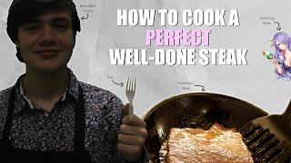 How to Cook a Perfect WellDone Steak [upl. by Corene]