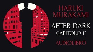 After Dark  Haruki Murakami  Capitolo 1 [upl. by Farmelo774]