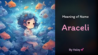 Meaning of girl name Araceli  Name History Origin and Popularity [upl. by Aliuqat]