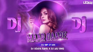 Dj Maar Daare  Cg Ut Sambalpuri Mix  Dj Udaya Sahu X Dj Aju Sng [upl. by Thornie]