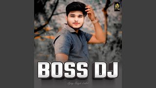 Boss Dj [upl. by Anialam]