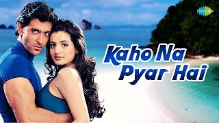 Kaho Naa Pyaar Hai  Lyrical  Hrithik Roshan  Amesha Udit Narayan  Alka Yagnik  Hindi Songs [upl. by Meredi359]