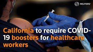 California to require COVID19 boosters for healthcare workers [upl. by Viens]