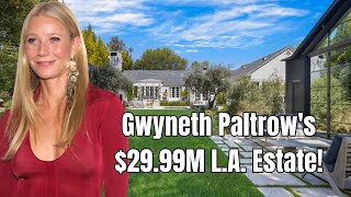 Gwyneth Paltrow Selling 2999M LA Estate [upl. by Vary443]