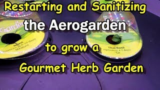 How to Sanitize and Reset the Aerogarden to Plant a New Garden [upl. by Ruhtua]