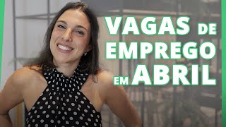 Melhores VAGAS DE EMPREGO em ABRIL  Estágio Trainee e vaga para PcD [upl. by Reeves]